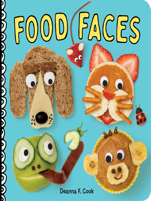 Title details for Food Faces by Deanna F. Cook - Available